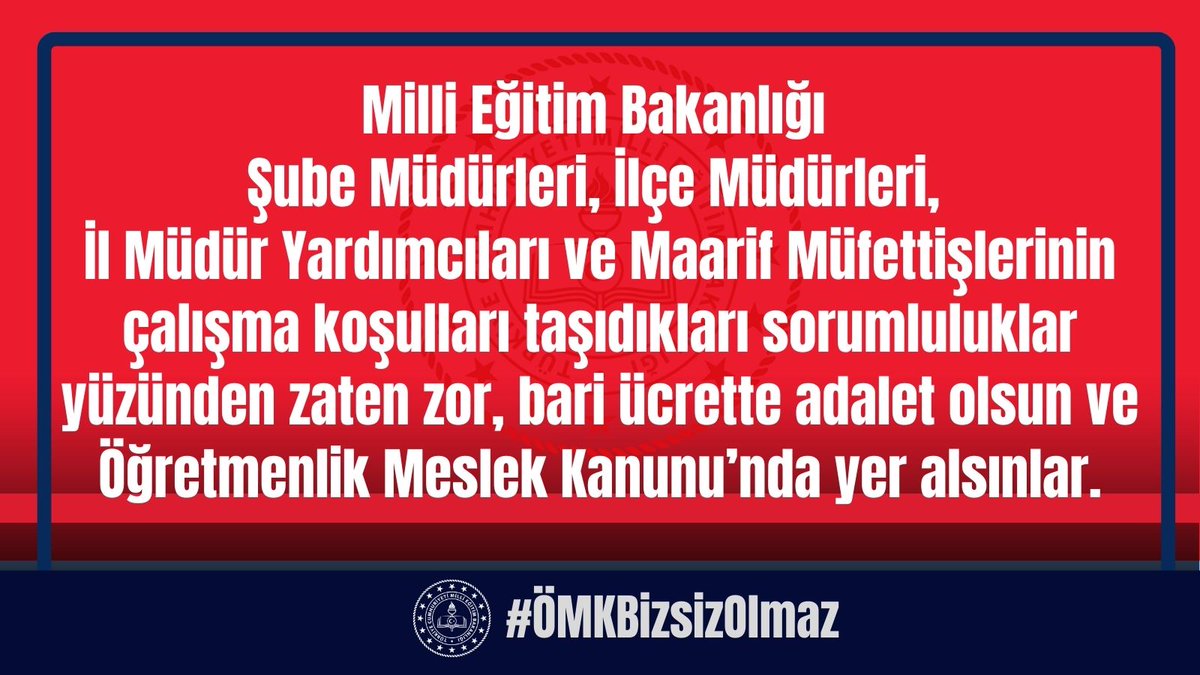 Görevlerini ifa ederken Bakanlığımızın eğitim öğretim adına hedef ve politikalarında öncü görev üstlenen MEB Şube Müdürleri, İlçe Müdürleri, İl Müdür Yardımcıları ve Maarif Müfettişleri ÖMK’ya dahil edilmelidir.
#OMKBizsizOlmaz
<a href="/RTErdogan/">Recep Tayyip Erdoğan</a> 
<a href="/Yusuf__Tekin/">Yusuf Tekin</a> 
<a href="/memetsimsek/">Mehmet Simsek</a> 
<a href="/cftcblnt/">Bülent ÇİFTCİ</a>
