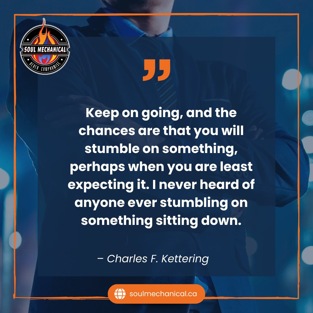 Don't wait for success to come to you—get up, take action, and keep moving forward. You'll be amazed at what you can achieve when you're in motion! 

#TakeAction #KeepGoing #SuccessAwaits #SoulMechanical   #HVAC #Plumbing