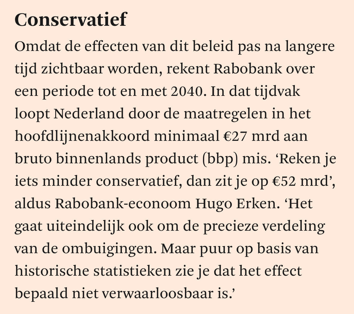 Rabobank economen rekenen de (radicaal) rechtse coalitie voor dat hún bezuiniging op innovatie, wetenschap & onderwijs op termijn ruim 2x keer zoveel kost als dat ‘t oplevert. Dit type korte termijn keuzes schaadt ons land; wie geen ook heeft voor de lange termijn verkwanseld NL