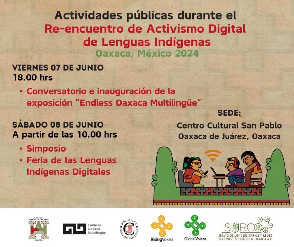 #Entérate Activismo Digital de Lenguas Indígenas te invita a súmarte a las actividades públicas durante el 'Reencuentro de Activismo Digital de las Lenguas Indígenas'.

Enlace al evento👉
rising.globalvoices.org/oaxaca24/progr…

#VocesDeNuestrosPueblos #DecenioInternacionalDeLasLenguasIndígenas