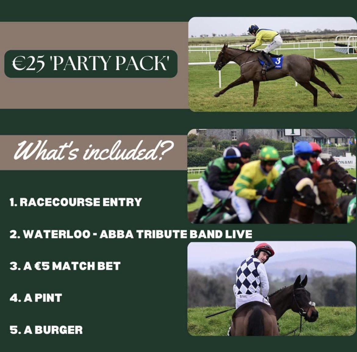 This Saturday Folks…. Great Value Folks for Listowel Races Saturday 1st June 👏 Here 𝐢𝐬 𝐰𝐡𝐚𝐭 𝐢𝐬 𝐢𝐧𝐜𝐥𝐮𝐝𝐞𝐝 𝐢𝐧 𝐨𝐮𝐫 €𝟐𝟓 '𝐏𝐚𝐫𝐭y 𝐏𝐚𝐜𝐤'! 🤝Racecouse Entry 💃🏻Enjoy Waterloo - ABBA Tribute/Proud Mary Live from 4.30PM 💶A €5 match bet 🍺A Pint 🍔