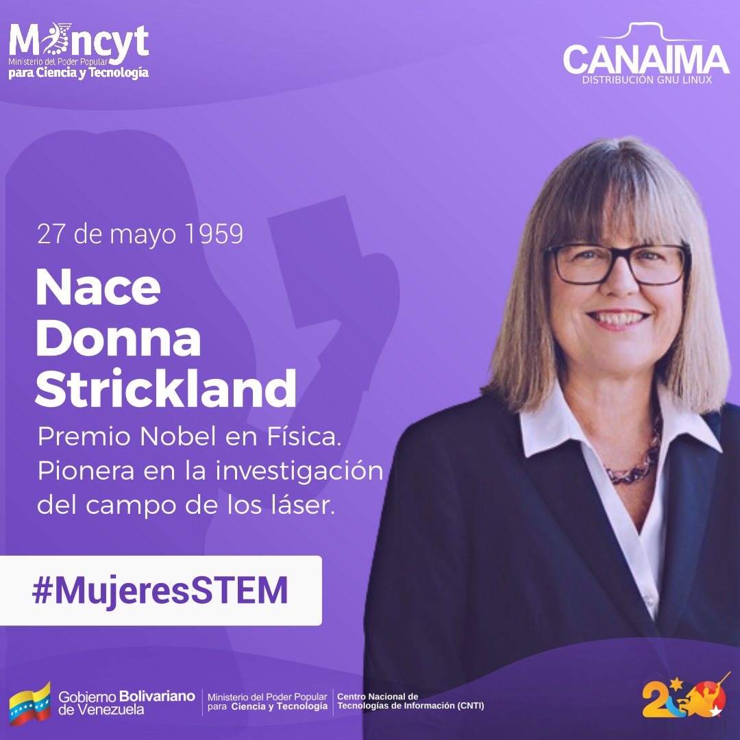 El 27 de mayo de 1959 nace la física Donna Strickland. Pionera en la investigación en el campo de los láser. Premio Nobel de Física (2018) por sus aportes en el campo de la física del láser, el uso de pinzas ópticas y su aplicación en sistemas biológicos. #MujeresSTEM