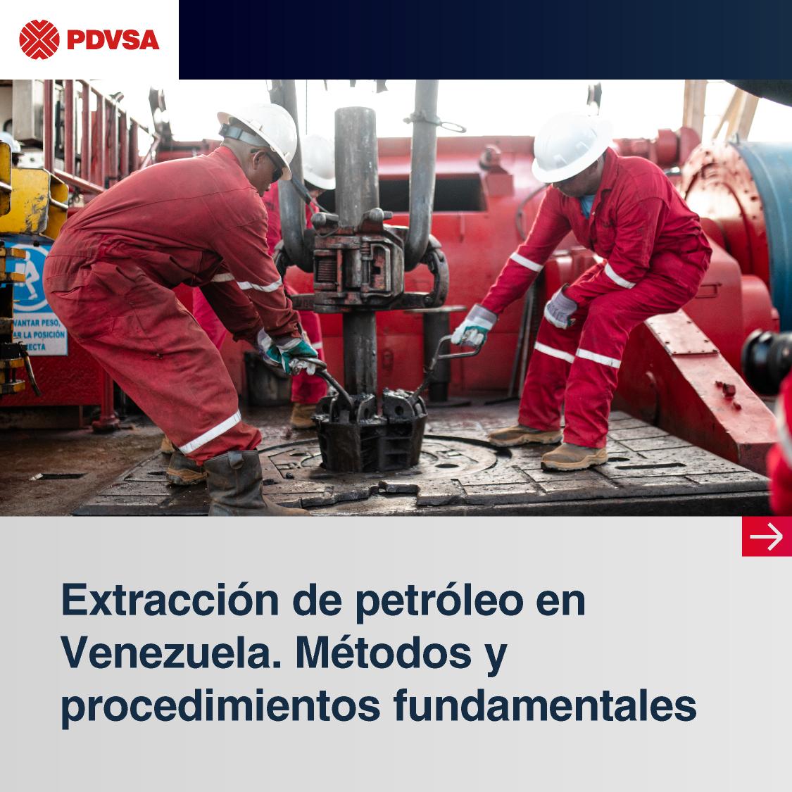 En el corazón de la industria petrolera venezolana se encuentran los procesos de extracción, vitales para su funcionamiento.