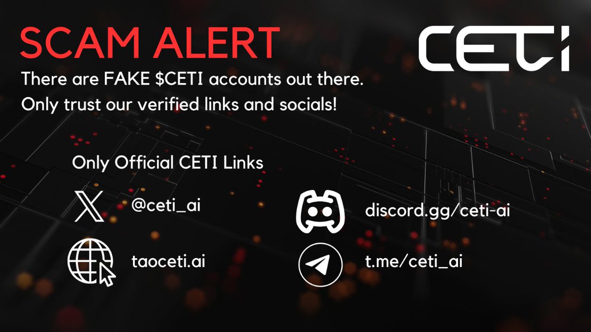 Our regular warning to make sure you are ONLY following official $CETI accounts.There are fake X accounts, fake telegrams, etc. These are the ONLY official CETI accounts. Please share! Also, please report any fake accounts! #ai #decentralization #crypto