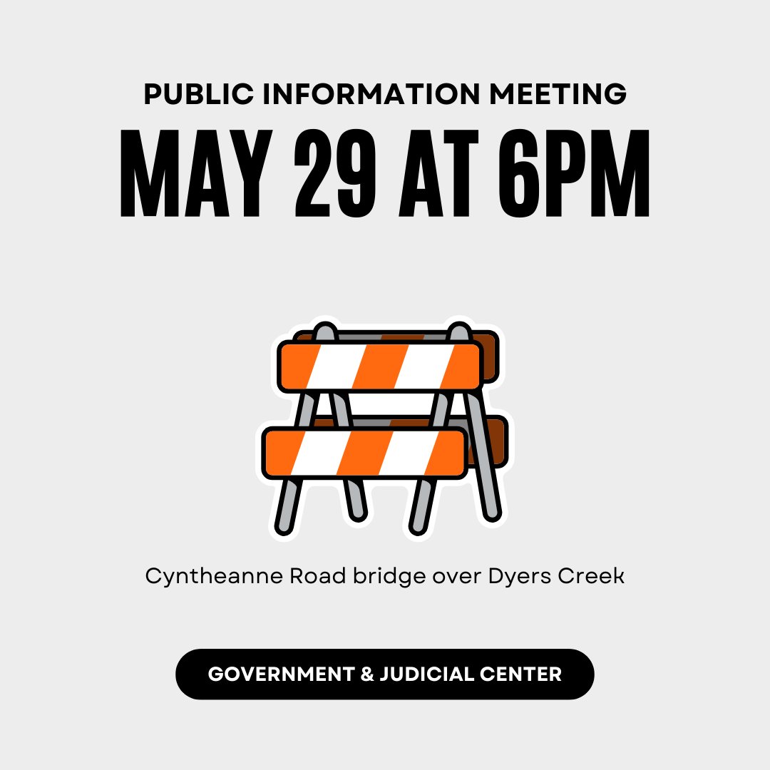 The Highway Department will host a public information meeting about plans to replace the Cyntheanne Road bridge over Dyers Creek. The meeting will be held at the Government & Judicial Center on May 29 at 6PM. All interested persons are invited to comment and ask questions.