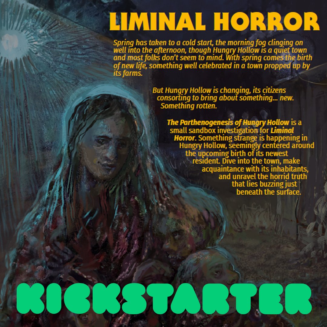 IN JUST NINE DAYS.

'The Parthenogenesis of Hungry Hollow' is a sandbox investigation for Liminal Horror. A modern horror take on the definitive Greyhawk module, 'N1: Against the Cult of the Reptile God,' this is the first in the new series of Liminal Horror Twisted Classics!