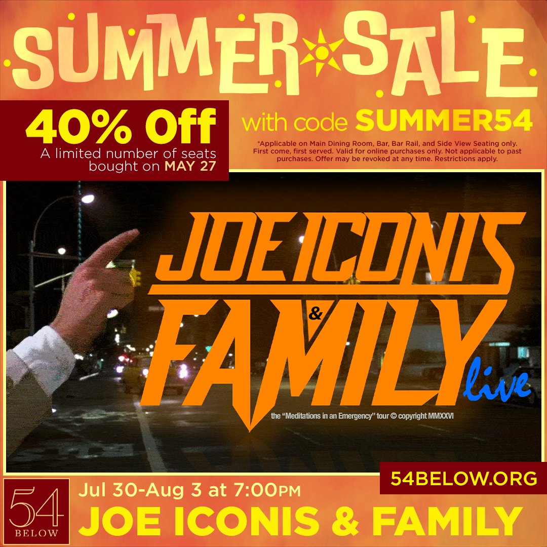 TODAY (Mon) ONLY! SUMMER SALE! ICONIS & FAMILY at @54Below 🥃We are part of 54's one day sale, meaning this is your one shot to get discounted tix for our run this summer! 54below.org/events/joe-ico…