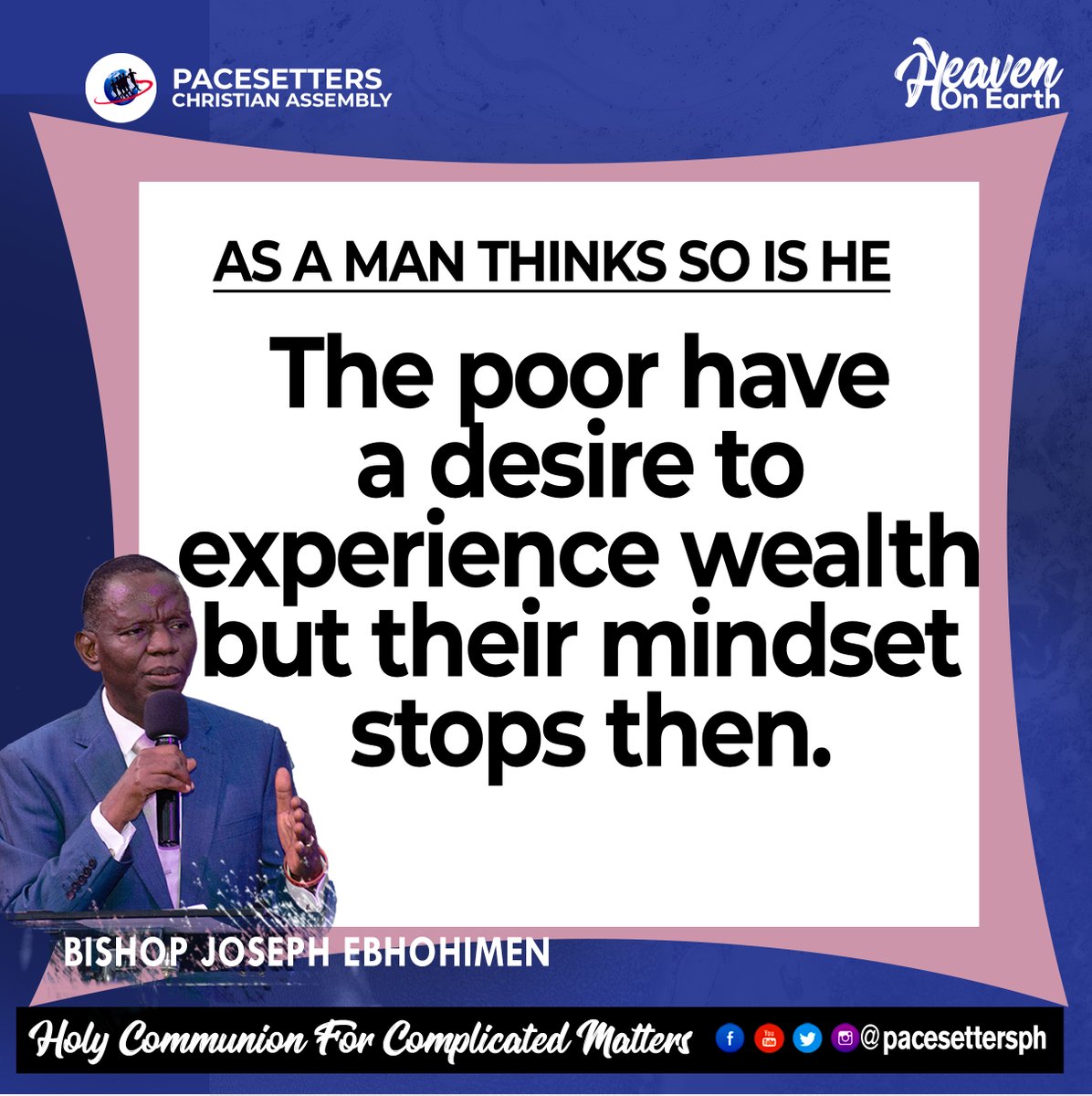AS A MAN THINKS SO IS HE

#Asamanthinkssoishe
#Holycommunionforcomplicatedmatters
#EndofmonththanksgivingService
#Plantedbythewaters
#Heavenonearth
#Pacesettersph