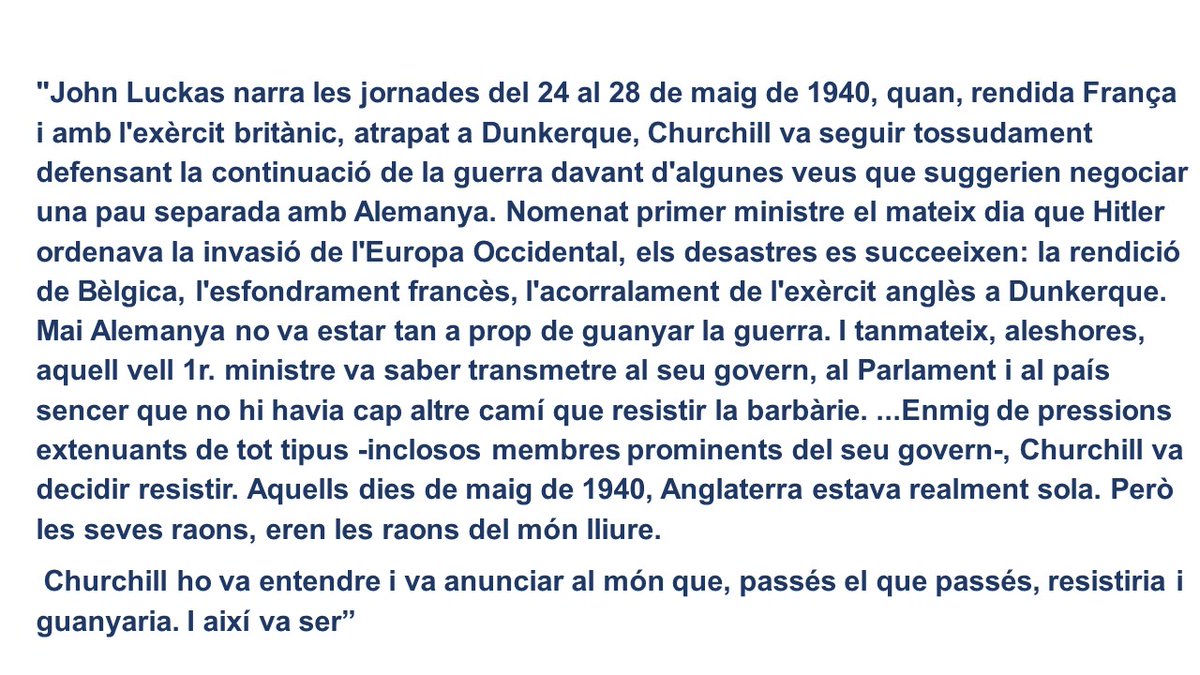 Els 5 dies que van canviar el curs de la història. “We shall never surrender” Churchill va anunciar al món que, passés el que passés, resistiria i guanyaria. I així va ser. Fragment de l'article 'Les raons de Churchill' MH President Quim Torra @naciodigital, 15 octubre 2017