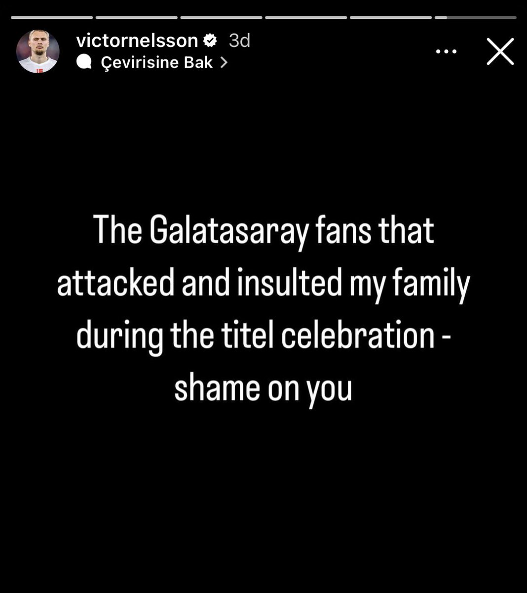 🔥 SON DAKİKA 🗣️ Nelsson’un Instagram paylaşımı: “Kutlamalar sırasında aileme saldıran ve hakaret eden Galatasaray taraftarları, yazıklar olsun size. Utanın.”