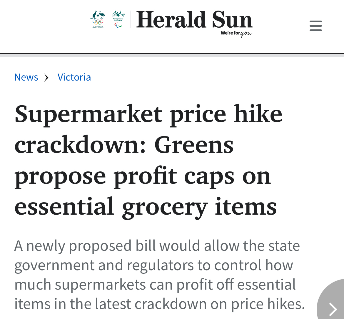 The Victorian government has the power to stop supermarket price gouging. The Greens bill shows how it can be done. If they refuse to support this – it’s Labor saying they would rather Victorians be pushed into poverty than take on the profiteering supermarkets.