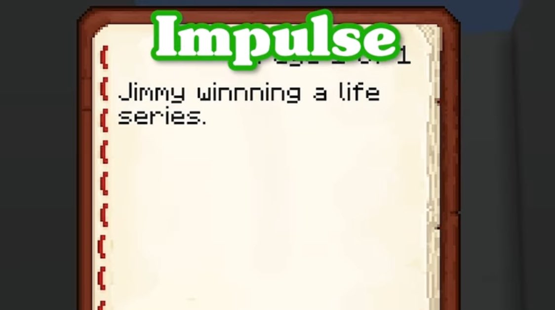 “Something that’s impossible” 

Impulse: