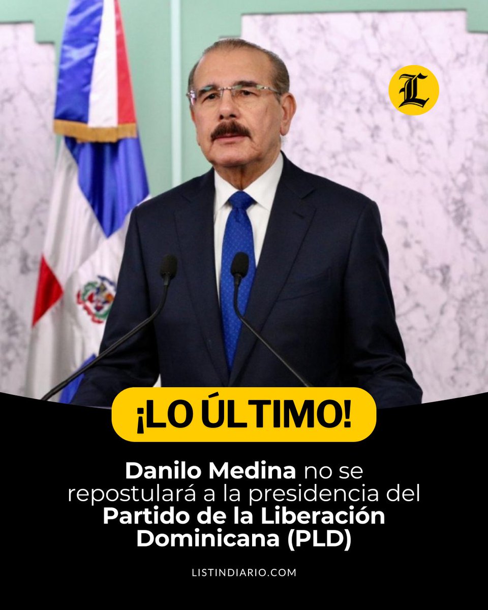 #LoÚltimoLD | Danilo Medina no se repostulará a la presidencia del Partido de la Liberación Dominicana (PLD).

#ListínDiario