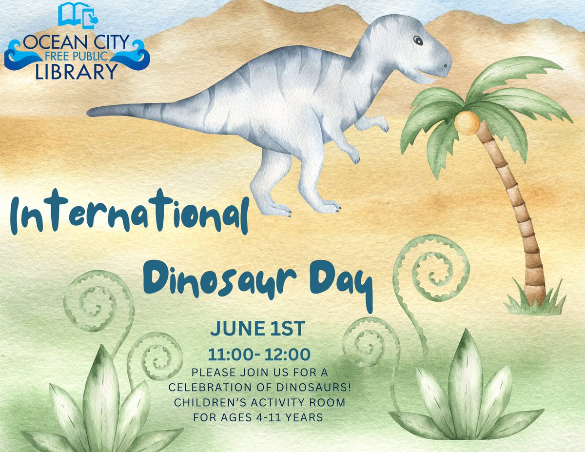 𝗜𝗻𝘁𝗲𝗿𝗻𝗮𝘁𝗶𝗼𝗻𝗮𝗹 𝗗𝗶𝗻𝗼𝘀𝗮𝘂𝗿 𝗗𝗮𝘆 𝗖𝗲𝗹𝗲𝗯𝗿𝗮𝘁𝗶𝗼𝗻 🦖
Saturday, June 1st from 11am - 12pm in the Children’s Activity Room
For ages 4 - 11 years

Join us for a celebration of dinosaurs!

#OCFPL #OceanCityLibrary #NJLibrary #LibraryLove #OceanCityNJ #OCNJ