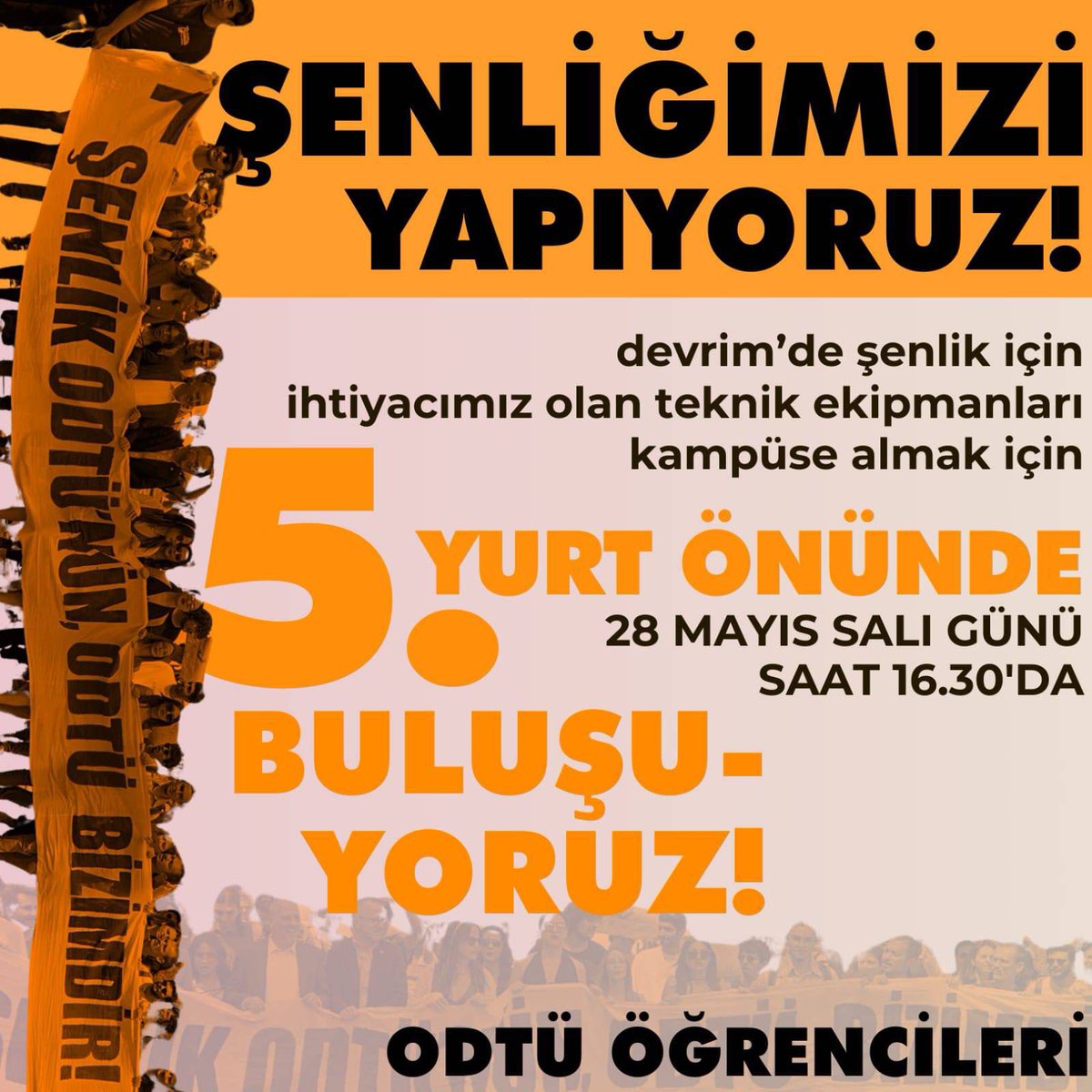 ŞENLİĞİMİZİ YAPIYORUZ!

🕑 16.30
🗓️ 28 Mayıs Salı
📍5. Yurt önü 

Birlikte ördüğümüz şenliği gerçekleştirmek için yarın 5. yurt önünde buluşuyoruz. Yaşasın mücadelemiz!