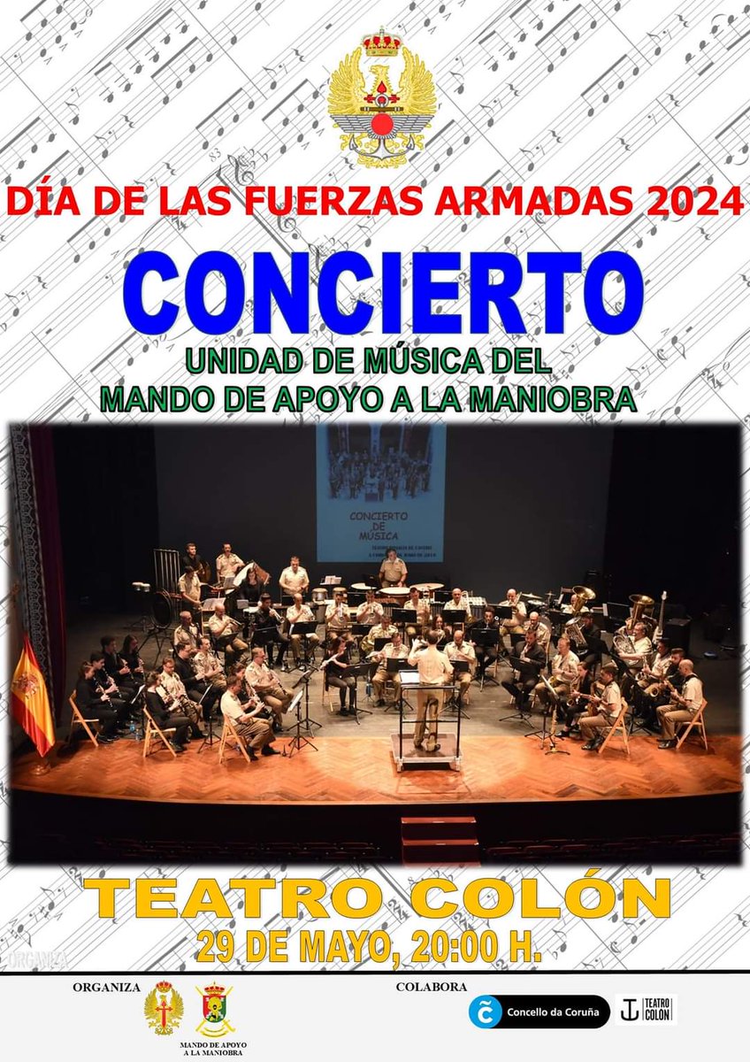 El próximo miércoles 29 de mayo, a las 20:00 h, en el Teatro Colón de #Coruña, concierto de la Unidad de Música del Cuartel General del Mando de Apoyo a la Maniobra #MAM con motivo del #DIFAS24. Acceso libre hasta completar aforo ¿Te lo vas a perder?