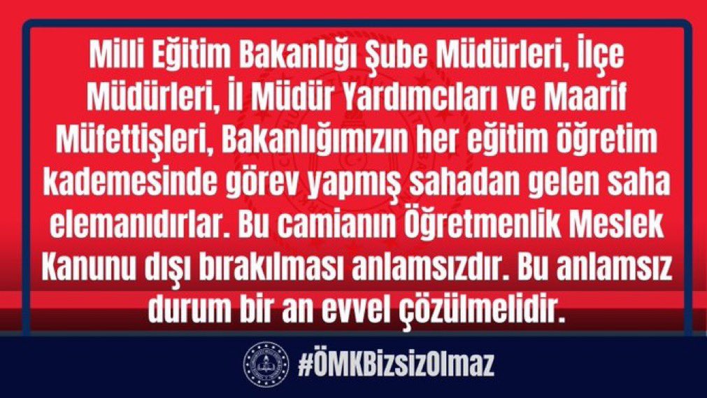 MEB #ÖMKBizsizOlmaz diyen uzman öğretmenlik ve baş öğretmenlik haklarından yararlanamayan yönetici ve müfettişlere kulak vermelidir.