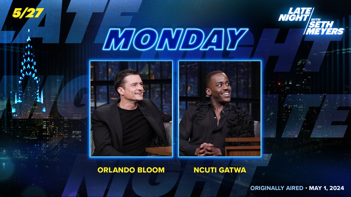 Tonight! @sethmeyers is joined by Orlando Bloom and #DoctorWho’s Ncuti Gatwa.