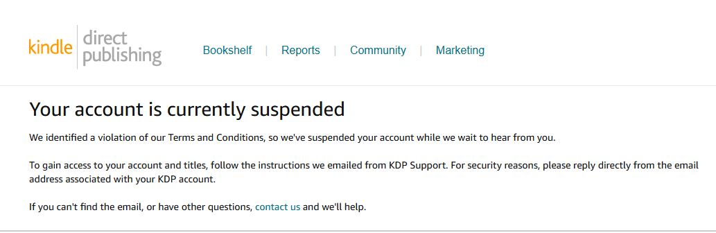 Out of the blue, @AmazonKDP suspended my account, making my book unavailable on #Amazon.

The Reason?
They claim I violated their content guidelines. 
I did not even change the content of the book that has already been approved and published. I merely updated some maps with