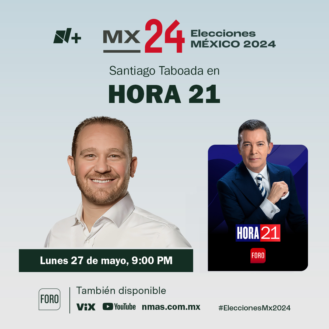 #Hora21 | @JLANoticias entrevista a Santiago Taboada | Cobertura #nmás #EleccionesMx2024 | Hoy, 9 PM, por @Foro_TV | También disponible en @VIX y nmas.com.mx | Cobertura #nmás #EleccionesMx2024 | #DecideInformado