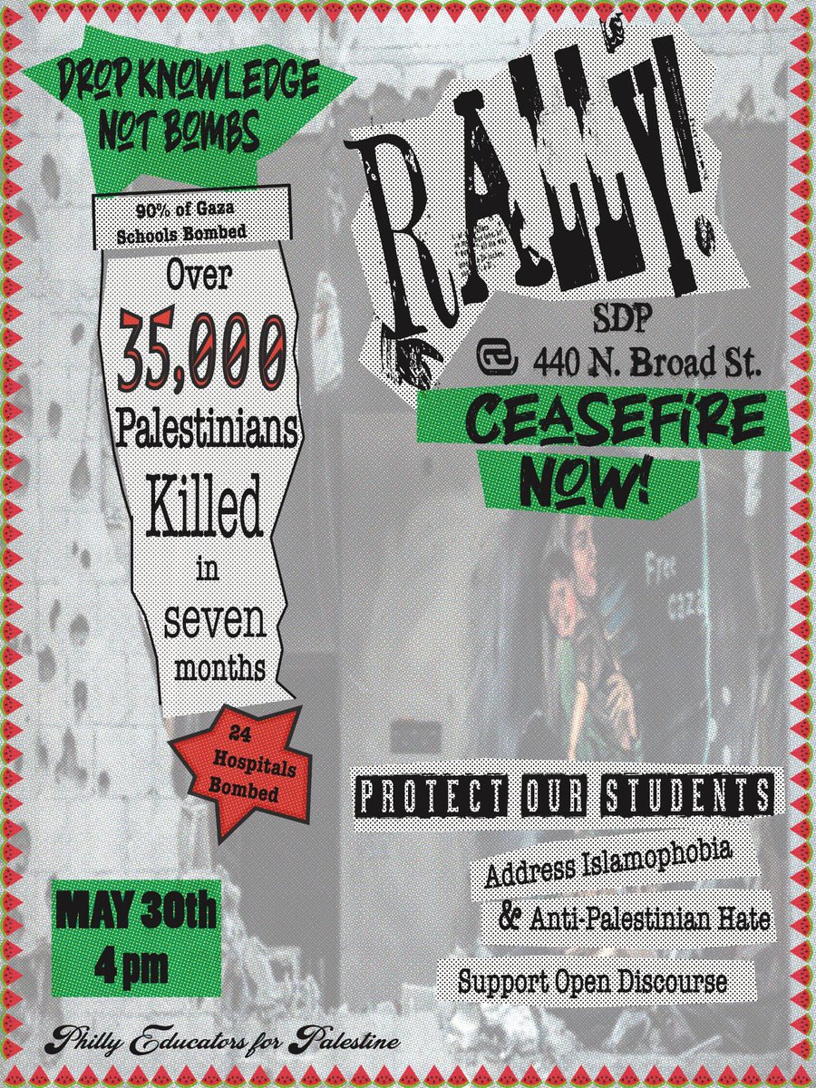 Join us Thursday May 30th for a rally to address Islamophobia and anti-Palestinian hate, and promote difficult but necessary conversations.  440 N. Broad St. 4 PM. #PhlEd