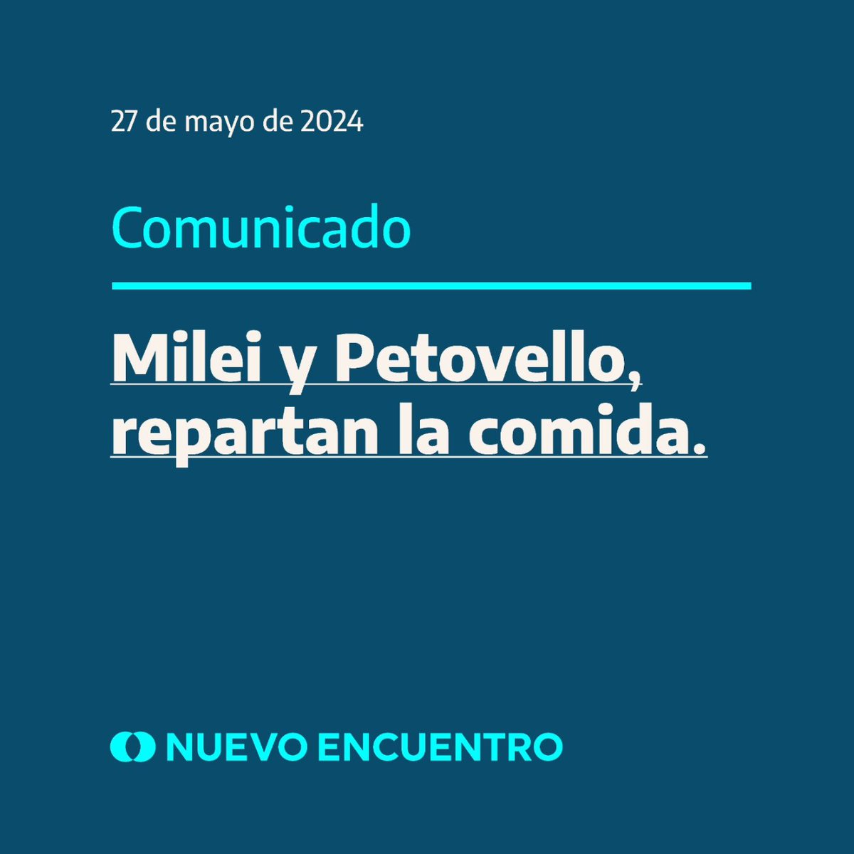 NuevoEncuentro_'s tweet photo. 🔹📢 #Comunicado de la Mesa Nacional de Nuevo Encuentro: "Milei y Petovello, repartan la comida". https://t.co/Ai3VGxJ50C