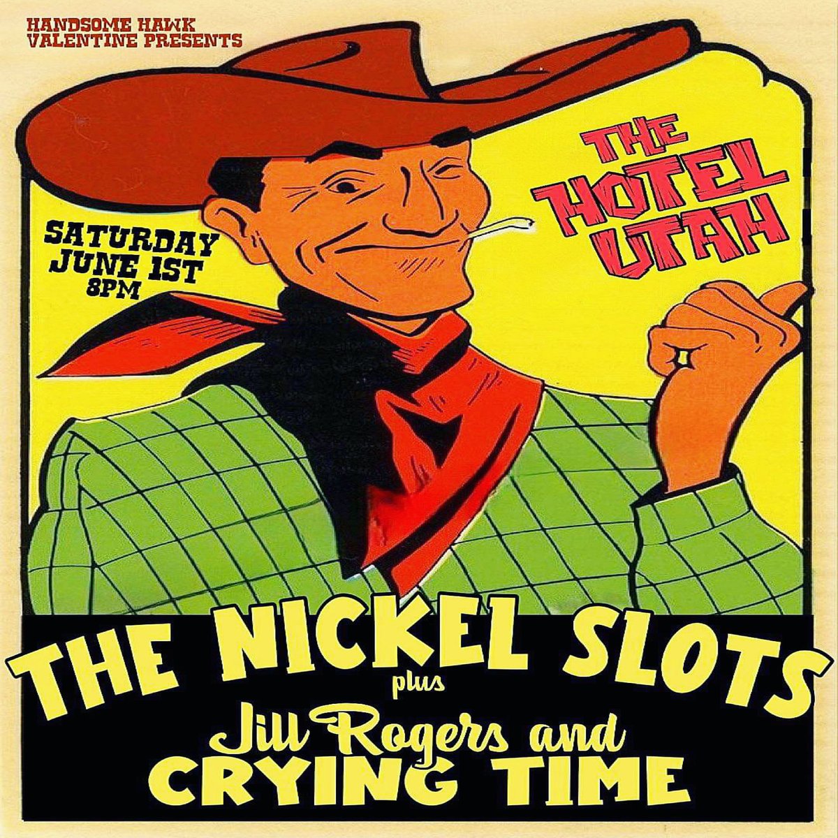 HHV presents The Nickel Slots + Jill Rogers &amp; Crying Time SATURDAY, June 1st at 8pm at The Hotel Utah