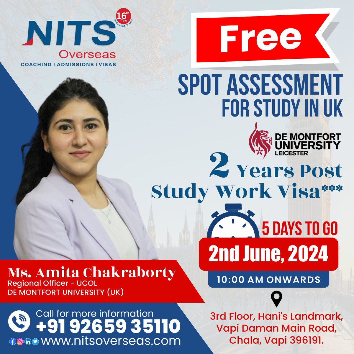 🎓5 days to go! Your gateway to De Montfort University Leicester awaits! Join us on 02 June 2024 at 10:00 AM for the FREE! Spot admissions assessment. Meet Ms. Amita Chakraborty and unlock the possibilities of the 2-year post-study work visa!

📞: +91 92659 35110

#nitsoverseas