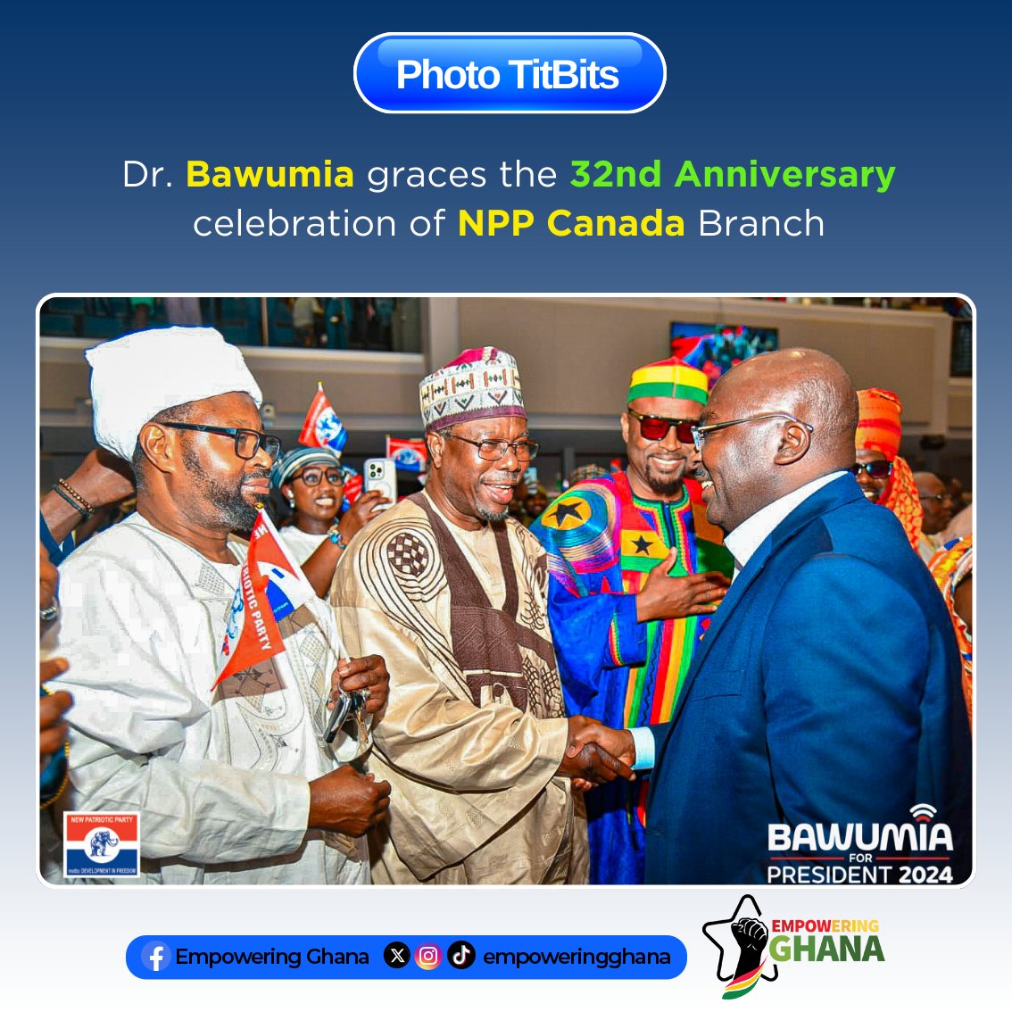 Dr. Bawumia graces the 32nd Anniversary celebration of NPP Canada Branch

#EmpoweringGhana #Ghana #Bawumia2024 #NationBuilding #NPP #FutureLeadership #Bawumia #BreakingThe8WithBawumia #GhanaNews

Freemason | KK Fosu | Circle | Fabrizio | Guru | #daterush | Godfred Dame