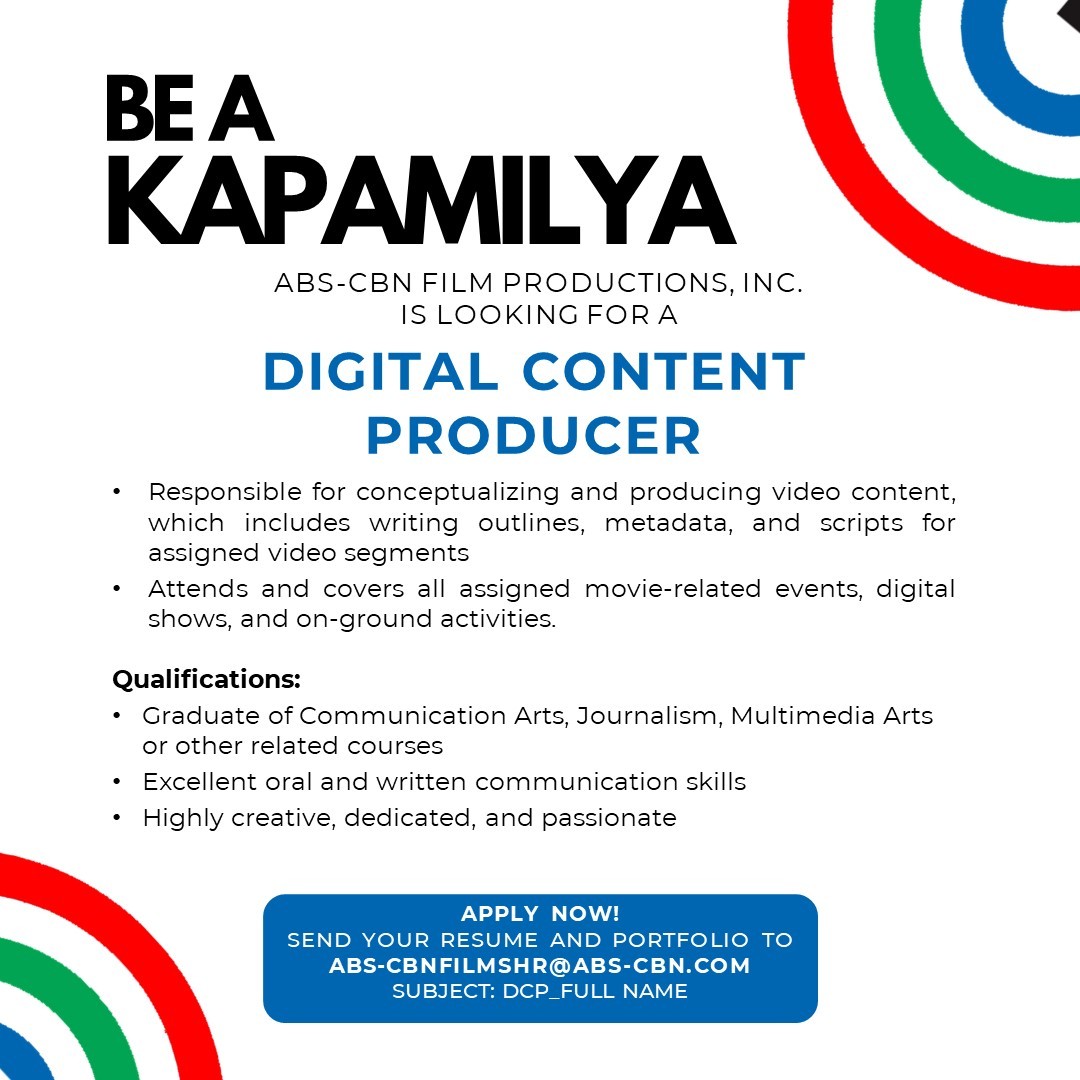 ABS-CBN Film Productions, Inc. is looking for a DIGITAL CONTENT PRODUCER Send your resume and portfolio to abs-cbnfilmshr@abs-cbn.com with the e-mail subject: DCP_FULL NAME Apply now and be a Kapamilya! #MayOpeningBaDyan