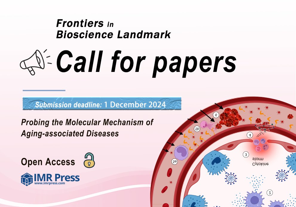 🎈#FBL Call for papers for the topic 'Probing the Molecular Mechanism of Aging-associated Diseases' 🗓️Dealine: 1 December 2024 🔗Submission link is: imr.propub.com/access/login 📩Contact: cyndi.chua@imrpress.com @Landmark_IMR #aging #CellBiology #Metabolism