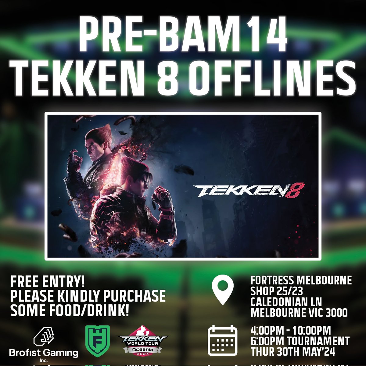 brofistfgc's tweet photo. Pre-#BAM14 #TEKKEN8 Casuals &amp; #TWT Dojo this Thursday at Fortress Melbourne!

🔗: https://t.co/CSAKQlB0ZP
🗓️: 4pm - 10pm, Thurs 30th of May (Dojo at 6:00pm)
📍: Shop 25/23 Caledonian Ln, Melb VIC
🎟️: FREE ENTRY - Please kindly purchase some tasty food/bev! https://t.co/CuyoxhbKTS