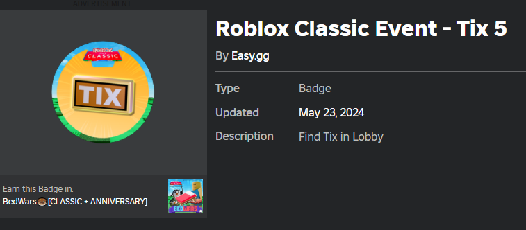 Okay so one of my TIX badges in BedWars is broken???
I collected all 10 tix in the game, but I never got Tix 5 Badge. Am I forever glitched?? 😭😭