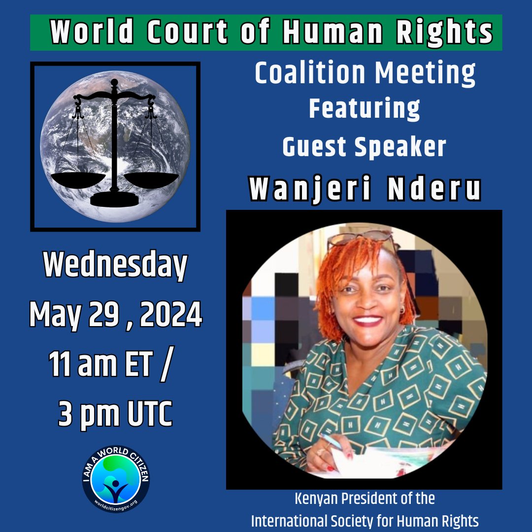 Tomorrow (Wednesday) at 11 am ET! Wanjeri Nderu, Kenyan President of the International Society for Human Rights, will speak at the upcoming World Court of Human Rights Coalition meeting on Wednesday, 29 May. Email to info@worldcourtofhumanrights.net for Zoom link.