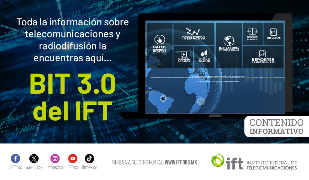 Si te interesa conocer información estadística sobre las telecomunicaciones y la radiodifusión, y su desarrollo en México, consulta el #BIT 3.0 bit.ift.org.mx/BitWebApp/