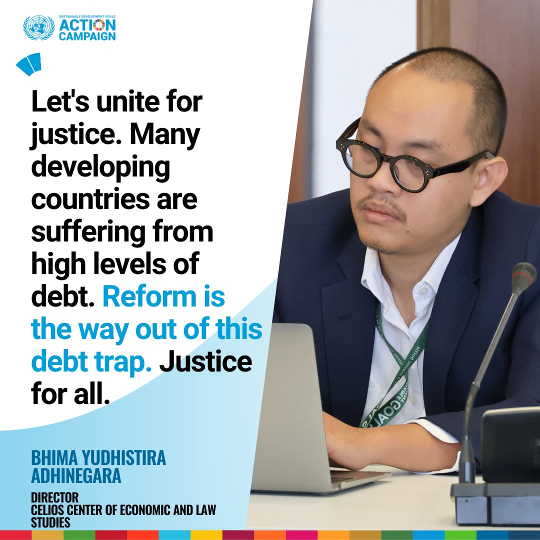 'Let's unite for #justice. Many developing countries are suffering from high levels of #debt. Reform is the way out of this debt trap. Justice for all.' - Bhima Yudhistira Adhinegara, Director of @celios_id Read More: medium.com/@unsdgaction/f…