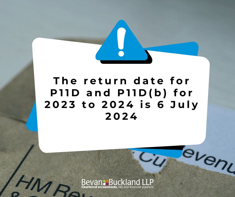 The return date for P11D and P11D(b) for 2023-24 is 6 July 2024.

There are penalties if you do not make returns or submit incorrect returns carelessly or deliberately. For support in completing your returns, call us on 017920 410100 or email mail@bevanbuckland.co.uk.