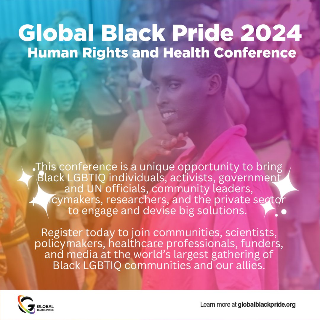 What to expect at @GlobalBlakPride's Human Rights and Health Conference. This conference is a unique opportunity to bring Black LGBTIQ individuals, activists, government and UN officials, community leaders, policymakers, researchers, and the private sector to engage and devise