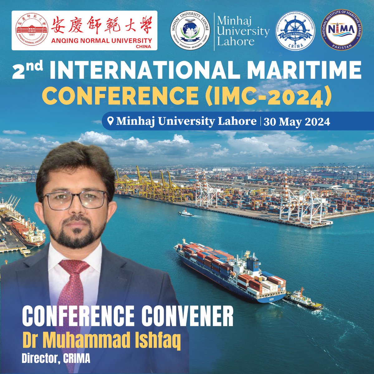 2nd International Maritime Conference (IMC-2024)
CONFERENCE CONVENER:
Dr Muhammad Ishfaq, Director, CRIMA
#IMC2024
#InternationalMaritimeConference
#MaritimeAffairs
#InternationalConference
#GreenShipping
#SustainablePorts
#tradecorridors <a href="/OfficialMUL/">Minhaj University Lahore</a>