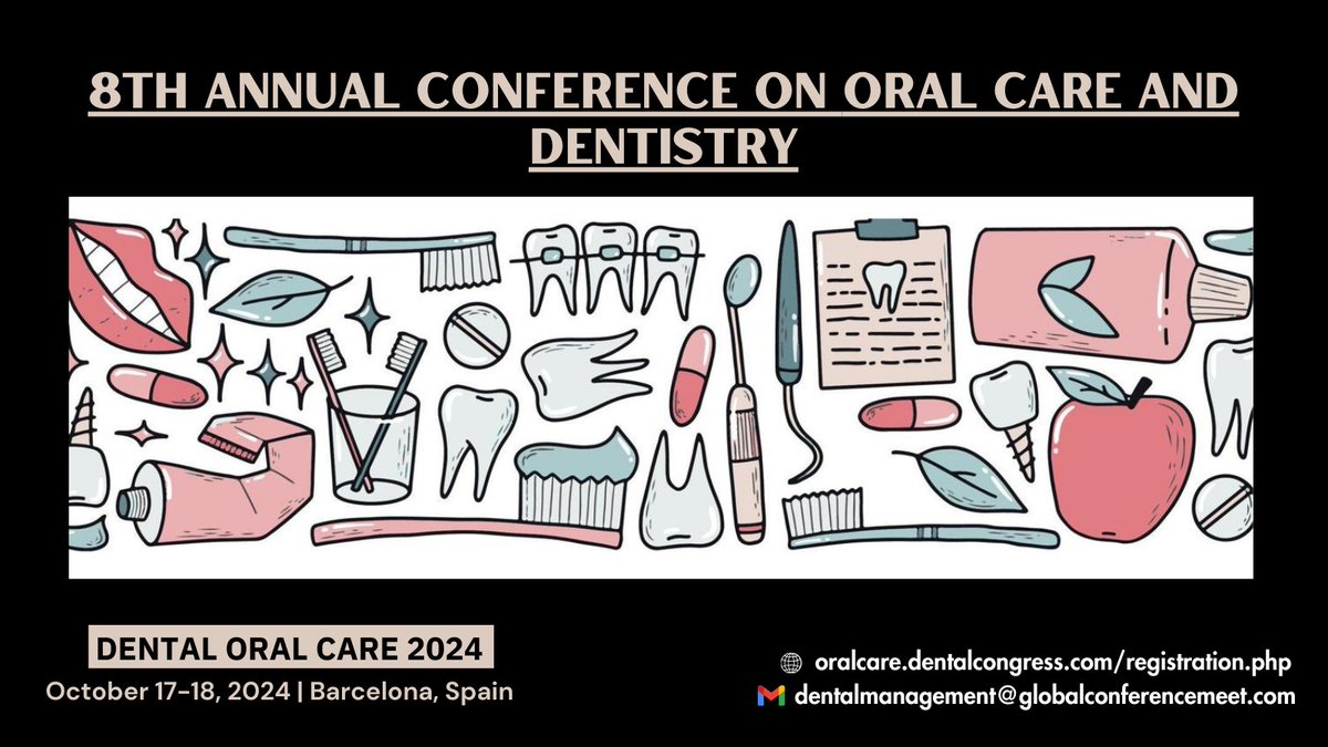 Join Us at the 8th Annual #Oral Care & #Dentistry #Conference
Dates: October 17-18, 2024
Location: Barcelona, Spain

Website Link: bit.ly/3V1rc4J 

#OralCareConference #DentistryConference #BarcelonaEvents #DentalResearch  #OralHealthCare #DentalInnovations #DentalEdu