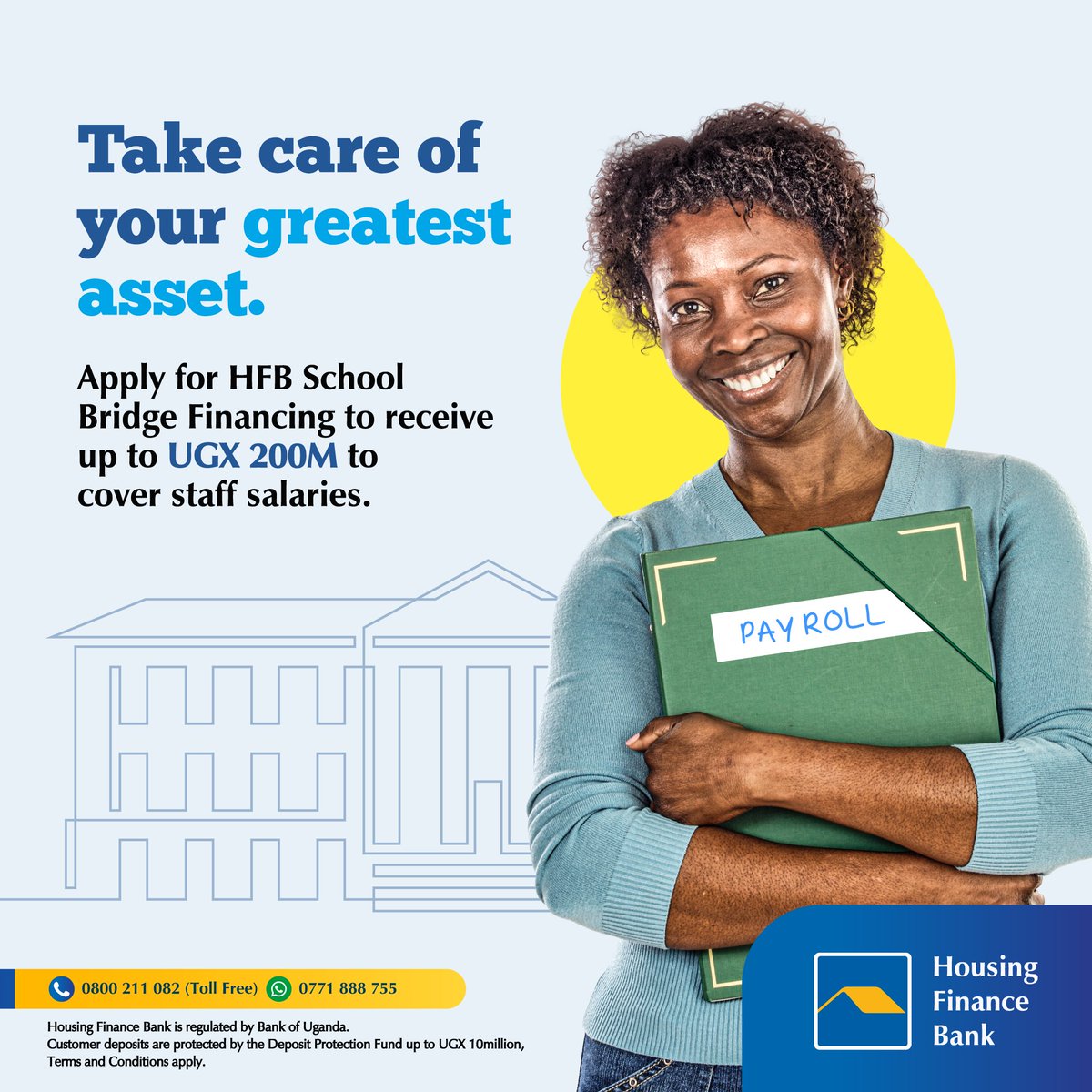 Your employees depend on you. Take advantage of HFB’s School Bridge Financing to meet your payroll obligations with up to UGX 200M. Visit any of our branches or call 0800 211 082 to get started. #WeMakeItEasy