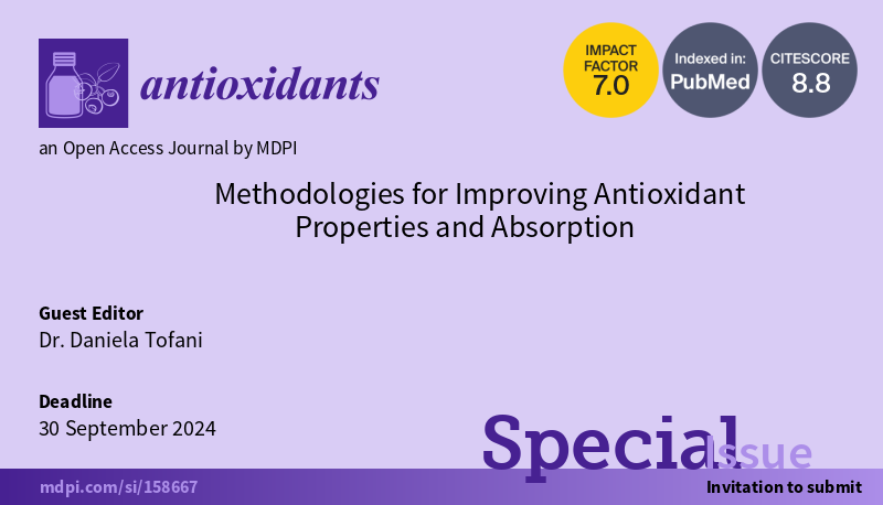 📢Submission Deadline of #SpecialIssue 'Methodologies for Improving Antioxidant Properties and Absorption' guest edited by Dr. Daniela Tofani from @UnivRoma3 has now been extended! 👏Look forward to receiving your submission at： mdpi.com/si/158667