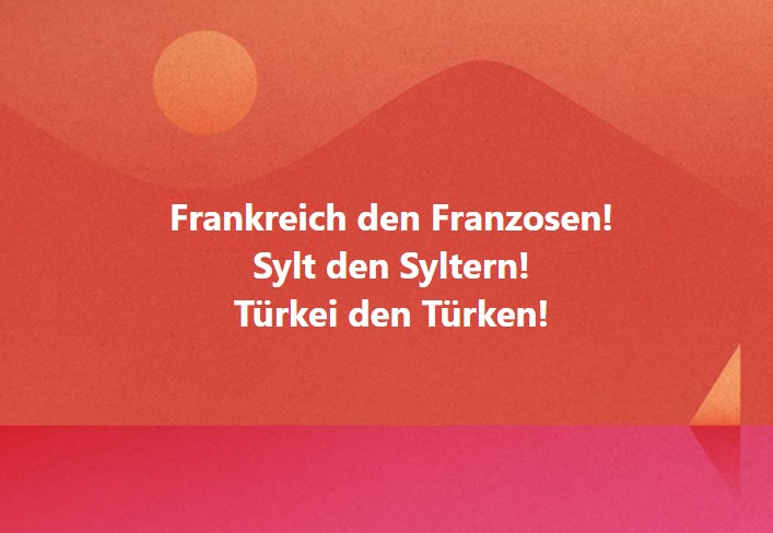 Halleluja: Bayern den Bayern und Alles für Bayern! Okay, ich gestehe. Ich habe nun lange überlegt, ob ich mich das traue ... 😀. Hoffentlich bin ich jetzt nicht 'dran' .... Es ist ja nicht so erwünscht, 'Deutschland den Deutschen' und 'Alles für Deutschland' zu sagen... aber