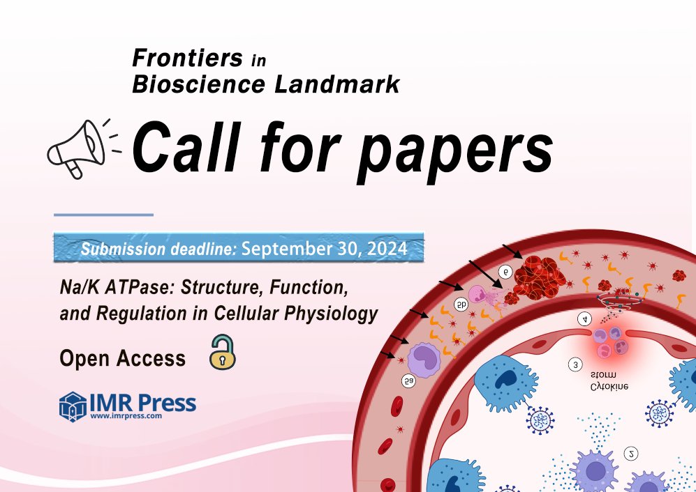 📢#FBL Call for papers for the topic 'Na/K ATPase: Structure, Function, and Regulation in Cellular Physiology' 🔔 Deadline: September 30 2024 🤵 Submission Link: imr.propub.com/access/register ✉️iris.wang@imrpress.com #CellBiology #Metabolism #MedEd #Bioscience #biomedicalscience