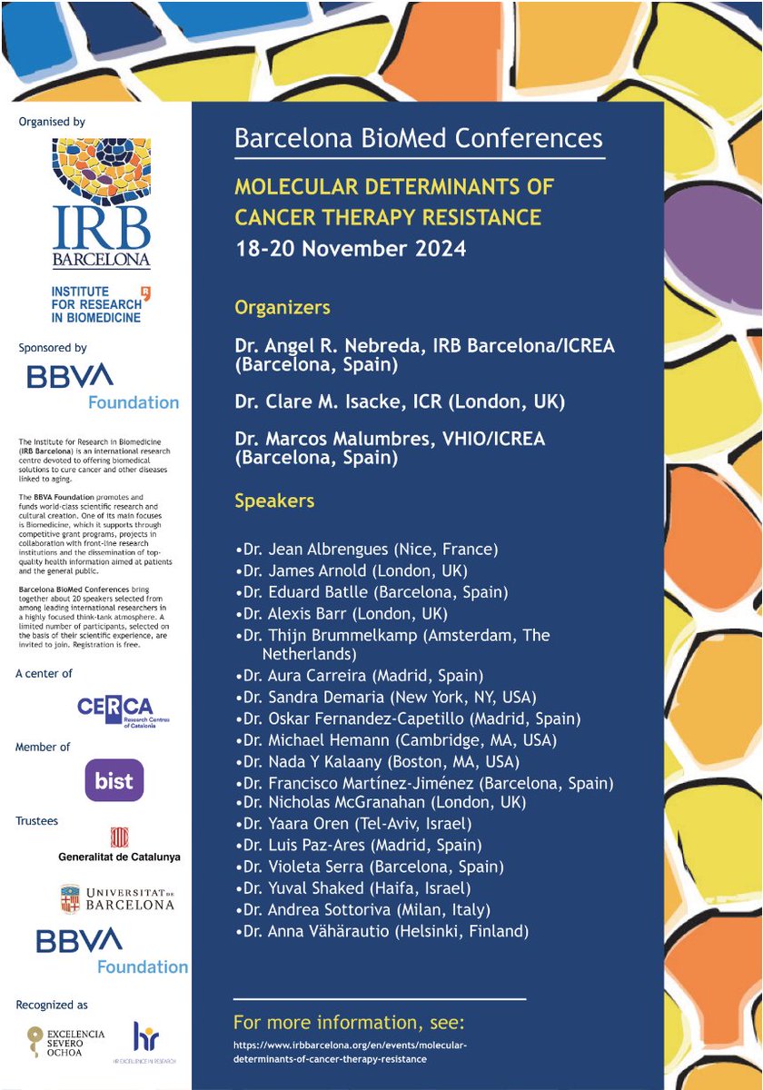 📢Registrations are open for the #BarcelonaBiomed #Conference "Molecular Determinants of #Cancer Therapy Resistance"!

👉18-20 November, 2024
📍Casa Convalescència, #Barcelona

✅Organized by Dr. Ángel R. Nebreda (#IRBBarcelona),  Dr. <a href="/ClareIsacke/">Clare Isacke</a> (<a href="/ICR_London/">The ICR</a>) &amp; Dr. @m_malumbres
