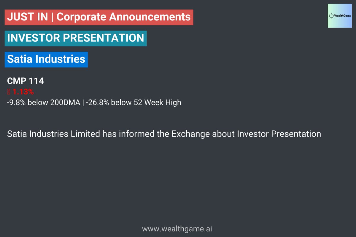 #SATIA #INVESTORPRESENTATION | Satia Industries #stockmarketindia
Announcement Link:: nsearchives.nseindia.com/corporate/SATI…

For live corporate announcements, visit :  wealthgame.ai