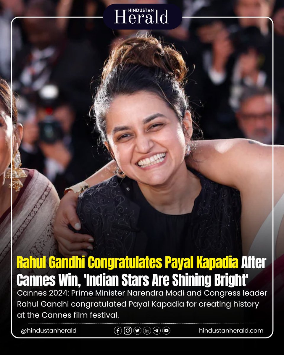 Congrats, Payal Kapadia! 🌟 #RahulGandhi and #NarendraModi hail her historic win at #Cannes2024 for 'All We Imagine as Light.' A proud moment for Indian cinema! 🇮🇳 #PayalKapadia #IndianCinema #HindustanHerald