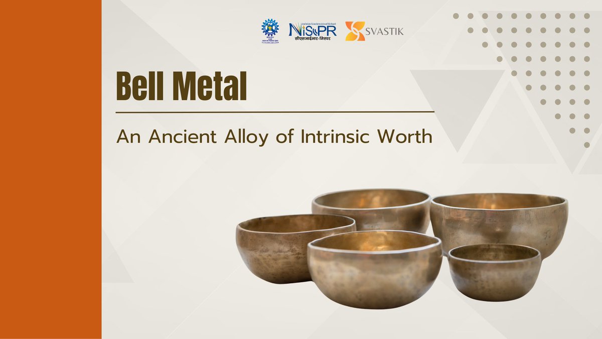 Let's explore the timeless allure of Bell Metal: an ancient alloy rich in history and craftsmanship.

#SVASTIK 

@PMOIndia @DrJitendraSingh @CSIR_IND @DrNKalaiselvi @CSIR_NIScPR @Ranjana_23 @Vibha_India @shekhar_mande @MinOfCultureGoI @EduMinOfIndia @NIAS_India @sharadasrini