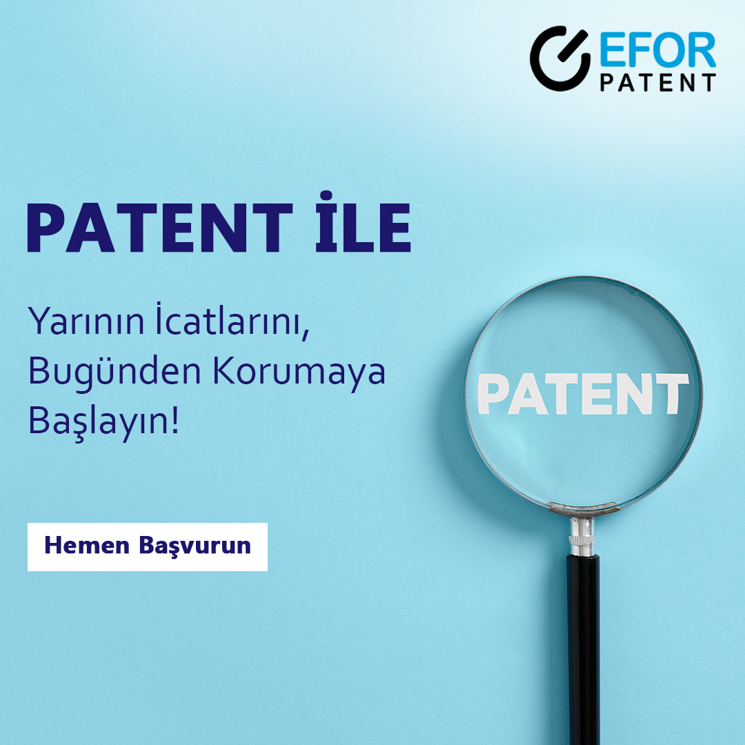 Patent ile Yarının İcatlarını, Bugünden Korumaya Başlayın!

Uzmanlarımızdan Bilgi Alın:
eforpatent.com.tr
📲+90 (212) 211 4 211
💻info@eforpatent.com

#eforpatent #patent #patenttescili #markatescili #markasorgulama #slogantescili #tasarımtescil #inovasyon #icat #buluş