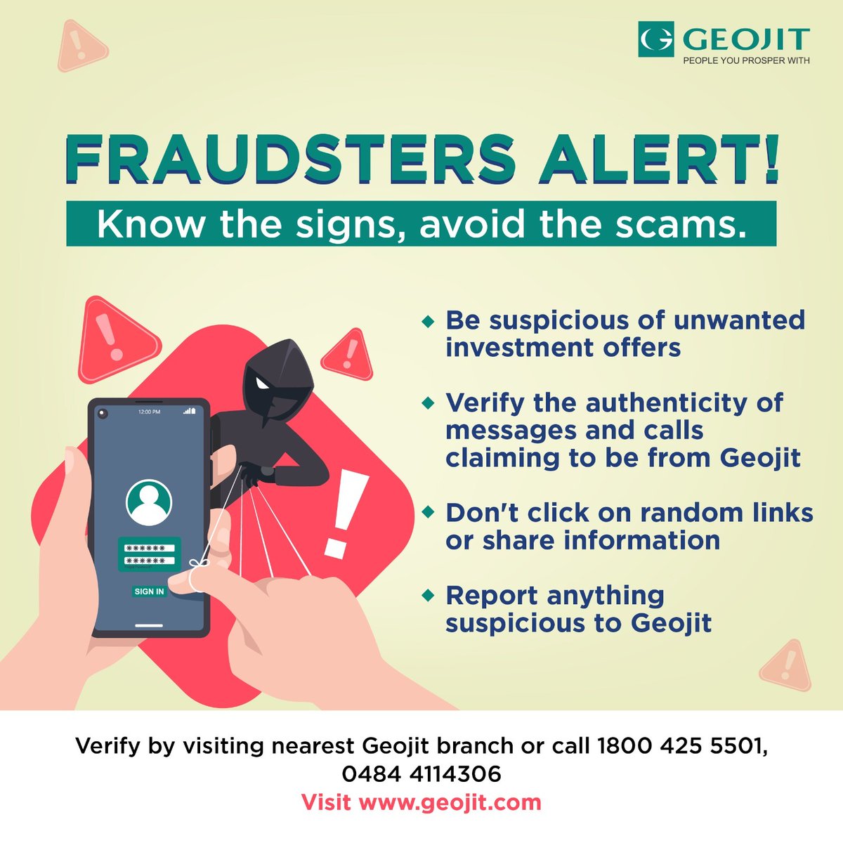 Beware of fraudsters misusing Geojit/GFSL's name with fake investment schemes. We've reported this. For authentic info, visit geojit.com or email customercare@geojit.com. Don't fall for scams.

#investingscam #financialscam #fraudalert #fraud #geojit